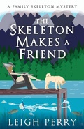 Cover: The Skeleton Makes a Friend - Diversion Books