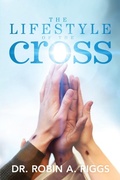 Cover: The Lifestyle of the Cross - Outreach, Inc (dba Equip Press)