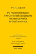 Cover: Die Kognitionsbefugnis &uuml;ber Zur&uuml;ckbehaltungsrechte im internationalen Zivilverfahrensrecht - Mohr Siebeck