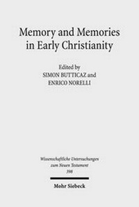 Abbildung von: Memory and Memories in Early Christianity - Mohr Siebeck