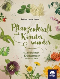 Abbildung von: Pflanzenkraft und Kräuterwunder - Freya