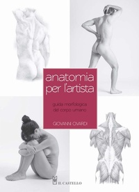 Abbildung von: Anatomia per l'artista - Disegno e tecniche pittoriche;Il Castello