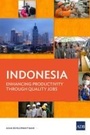 Cover: Indonesia: Enhancing Productivity Through Quality Jobs - Asian Development Bank