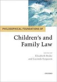 Abbildung von: Philosophical Foundations of Children's and Family Law - OUP eBook