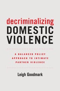 Cover: Decriminalizing Domestic Violence - University of California Press