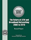 Cover: The Future of ATM and Broadband Networking - International Engineering Consortium