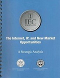 Cover: The Internet, IP, and New Market Opportunities - International Engineering Consortium