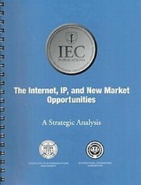 Enlarge image Cover: The Internet, IP, and New Market Opportunities - International Engineering Consortium