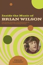 Cover: Inside the Music of Brian Wilson - Bloomsbury Continuum