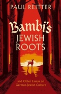 Cover: Bambi's Jewish Roots and Other Essays on German-Jewish Culture - Bloomsbury Academic USA