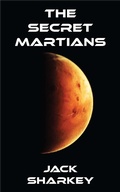 Cover: The Secret Martians - Perennial Press