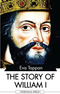 Abbildung von: The Story of William I - Perennial Press