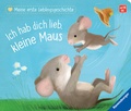 Cover: Meine erste Lieblingsgeschichte: Ich hab dich lieb, kleine Maus - Ravensburger
