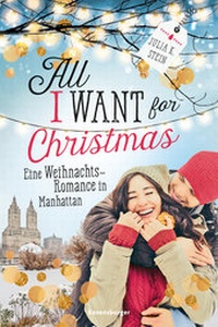 Abbildung von: All I Want for Christmas. Eine Weihnachts-Romance in Manhattan - Ravensburger