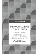 Cover: De-Moralizing Gay Rights - Palgrave Pivot
