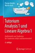 Cover: Tutorium Analysis 1 und Lineare Algebra 1 - Springer Spektrum