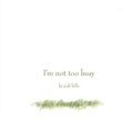 Cover: I'm Not Too Busy - Tristan Publishing