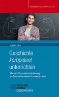 Cover: Geschichte kompetent unterrichten - Wochenschau Verlag
