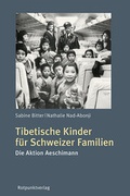 Cover: Tibetische Kinder f&uuml;r Schweizer Familien - Rotpunktverlag