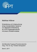 Cover: Entwicklung und Untersuchung eines transportablen Systems zur Reparaturvorbereitung an CFK-Flugzeugstrukturen mit einem Knickarmroboter - Dr. Hut