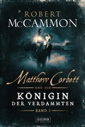 Cover: MATTHEW CORBETT und die K&ouml;nigin der Verdammten (Band 1) - Luzifer-Verlag