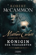 Cover: MATTHEW CORBETT und die K&ouml;nigin der Verdammten - Band 2 - Luzifer Verlag