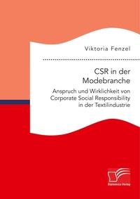 Abbildung von: CSR in der Modebranche. Anspruch und Wirklichkeit von Corporate Social Responsibility in der Textilindustrie - Diplomica Verlag