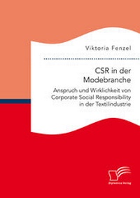 Abbildung von: CSR in der Modebranche. Anspruch und Wirklichkeit von Corporate Social Responsibility in der Textilindustrie - Diplomica Verlag