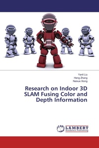 Enlarge image Cover: Research on Indoor 3D SLAM Fusing Color and Depth Information - LAP Lambert Academic Publishing