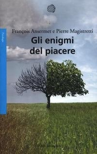 Abbildung von: Gli enigmi del piacere - Saggi. Psicologia;Bollati Boringhieri