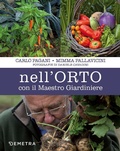 Cover: Nell'orto con il maestro giardiniere - Vivere il giardino;Demetra