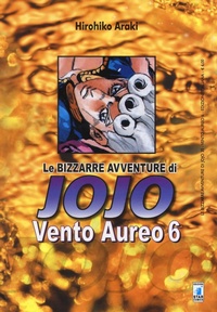 Abbildung von: Araki, H: Vento aureo. Le bizzarre avventure di Jojo - Le bizzarre avventure di Jojo;Star Comics