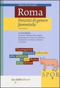 Abbildung von: La riva sinistra. Da ponte Sublicio alla Lungara passando per Testaccio, Ostiense, Garbatella, Aventino, il Ghetto, via Giulia - Guide;Iacobellieditore