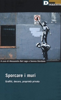 Abbildung von: Sporcare i muri. Graffiti, decoro, proprietà privata - DeriveApprodi;DeriveApprodi