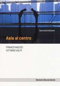 Abbildung von: Asia al centro - Frontiere;Università Bocconi Editore