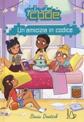 Cover: Un' amicizia in codice. Girls who code - Il Castoro bambini;Il Castoro