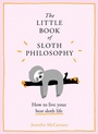Cover: The Little Book of Sloth Philosophy - HarperCollins