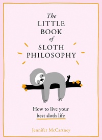 Abbildung von: The Little Book of Sloth Philosophy - HarperCollins