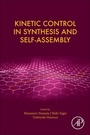 Cover: Kinetic Control in Synthesis and Self-Assembly - Academic Press