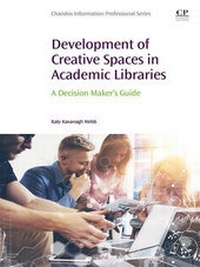 Abbildung von: Development of Creative Spaces in Academic Libraries - Chandos Publishing