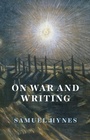 Cover: On War and Writing - University of Chicago Press