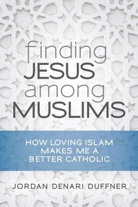Abbildung von: Finding Jesus among Muslims - Liturgical Press