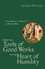 Cover: From the Tools of Good Works to the Heart of Humility - Liturgical Press