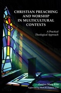Cover: Christian Preaching and Worship in Multicultural Contexts - Liturgical Press
