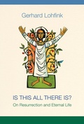 Cover: Is This All There Is? - Liturgical Press