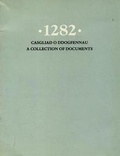 Cover: 1282 - Casgliad o Ddogfennau / A Collection of Documents - National Library of Wales