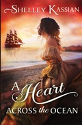 Cover: A Heart across the Ocean - Shelley Kassian
