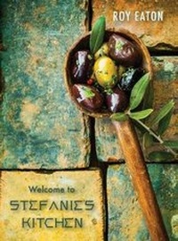 Abbildung von: Welcome to Stefanie's Kitchen - Debra Eaton