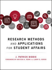 Enlarge image Cover: Research Methods and Applications for Student Affairs - Wiley-Scrivener
