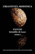 Bild: Creativita Armonica - Tomo I - XXXVIII Scintille Di Luce - Creativitypress